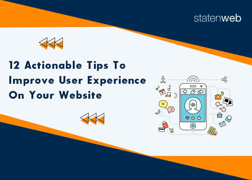 12 Actionable Tips To Improve User Experience (UX) On Your Website